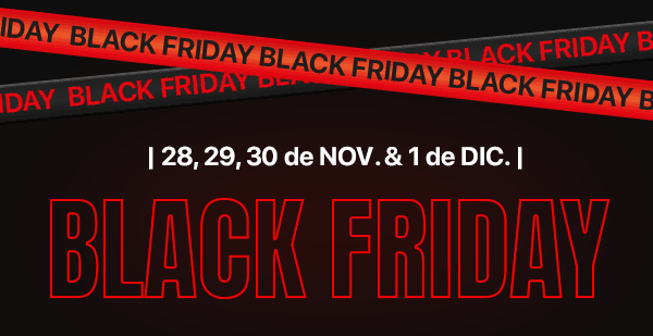 28, 29, 30 de Nov y 1 de Dic. BLACK FRIDAY-